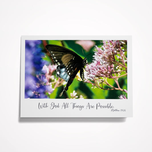 With God all things are possible. -Matthew 19:26